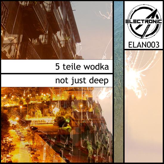 5 Teile Wodka - Not Just Deep EP [Cover]